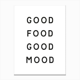 Good Food Good Mood Canvas Print