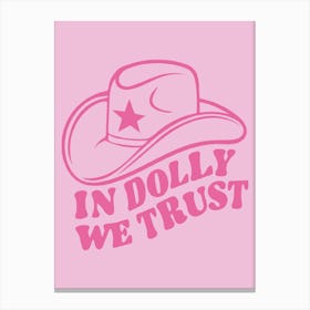 Dolly Parton Shirt In Dolly We Trust 3 Canvas Print