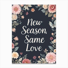 New Season Same Love Floral Lienzo