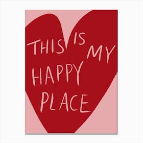 This is My Happy Place Red and Pink Canvas Print