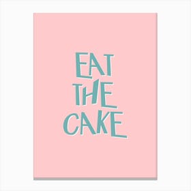 Eat The Cake Canvas Print
