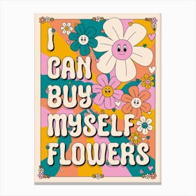 I Can Buy Myself Flowers Retro Edition Canvas Print