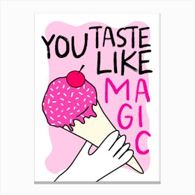 You Taste Like Magic Pink Hand Drawn Illustrated Ice Cream Kitchen Art Print Canvas Print