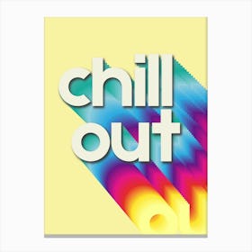 Chill Out Canvas Print