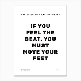 If You Feel The Beat Canvas Print