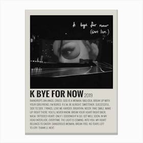 K Bye For Now By Ariana Grande 2019 Poster 1 Canvas Print