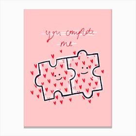 You Complete Me Pink Canvas Print