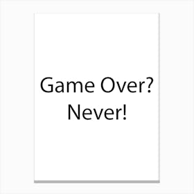 Gaming Quote 20 Canvas Print