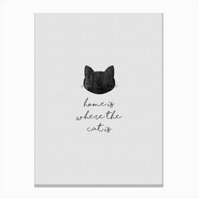 Home Is Where The Cat Is Canvas Print