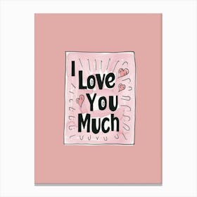 I Love You on pink Canvas Print