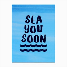 Sea you soon - travel poster, vector art, positive tropical motivation 16 Canvas Print