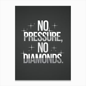 No Pressure No Diamonds 1 Leinwandbild