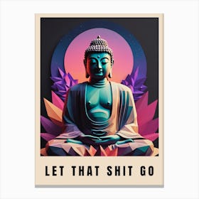 Let That Shit Go Buddha Low Poly (41) Canvas Print
