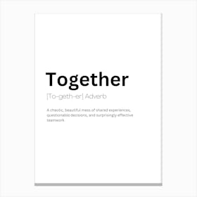 Together Definition Meaning Canvas Print