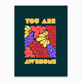 You Are Awesome Canvas Print