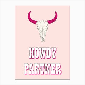 Howdy Partner Canvas Print