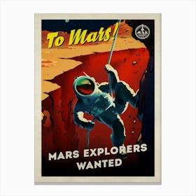 To Mars! Mars explorers wanted — Vintage retro space poster, retrofuturism poster, retro space, propaganda poster Canvas Print