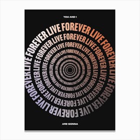 Live Forever 2 Canvas Print
