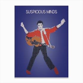Suspicious Minds — Elvis Presley Canvas Print