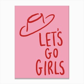 Let'S Go Girls red and pink Canvas Print