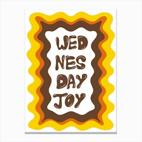 Wednesday Joy Canvas Print