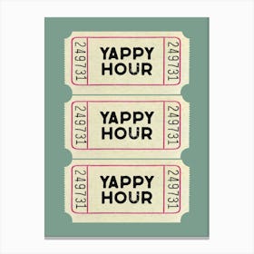 Yappy Hour Ticket Mint Canvas Print