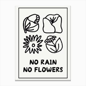 No Rain No Flowers Funny Motivational Quote Canvas Print