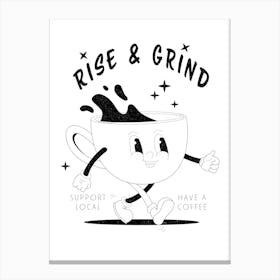 Rise & Grind Coffee - Kitchen Decor  Canvas Print