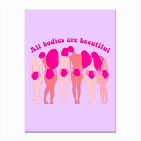 All Bodies Are Beautiful Canvas Print