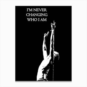 I'M Never Changing Who I Am Imagine Dragons Canvas Print