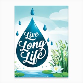 Live Long Life Canvas Print