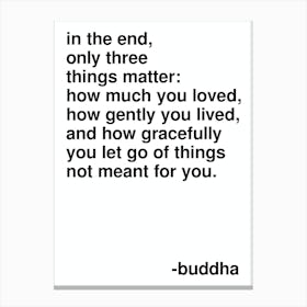 In The End Buddha Quote Statement In White Canvas Print