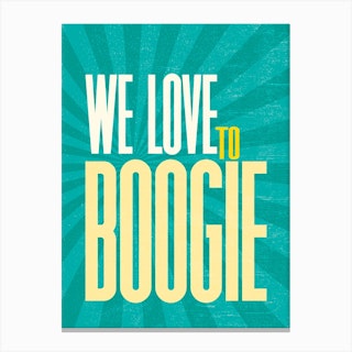 We Love To Boogie Turquoise & Yellow Canvas Print