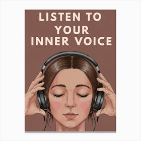 Listen To Your Inner Voice Canvas Print
