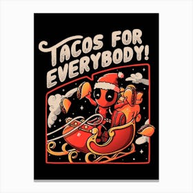 Tacos For Everybody Canvas Print