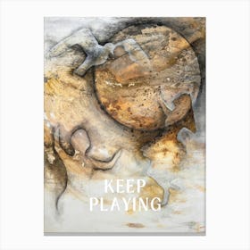 Keep Playing Canvas Print