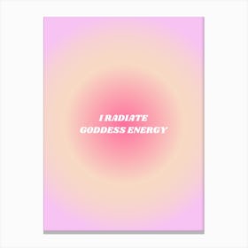 I Radiate Goddess Energy Canvas Print