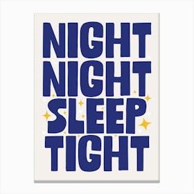 Night Night Sleep Tight Canvas Print