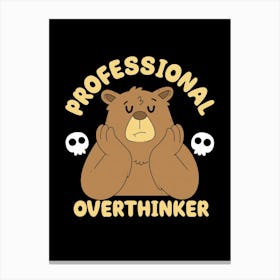 Professional Overthinker Canvas Print