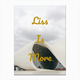 Liss Is More Canvas Print