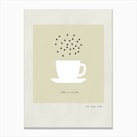 Take A Break - Relax Coffee Canvas Print