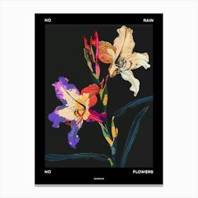 No Rain No Flowers Poster Gladiolus 4 Canvas Print