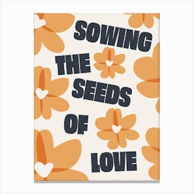 Sewing The Seeds (Yellow) Canvas Print