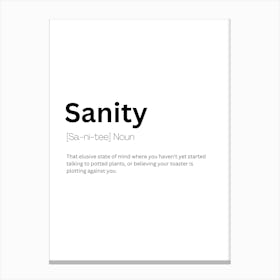 Sanity Definition Meaning Canvas Print