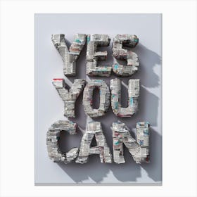 Yes You Can Canvas Print