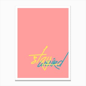 Stay Weird Pink Typography Canvas Print