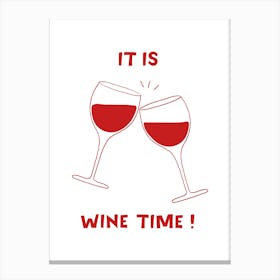 Wine Time ! Canvas Print