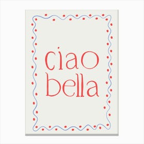 Ciao Bella blue and red Canvas Print