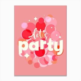 Let'S Party Canvas Print