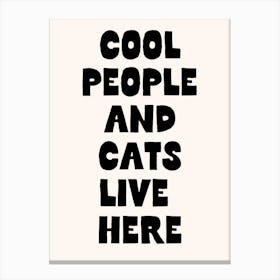 Cool People And Cats Live Here Art Print Canvas Print